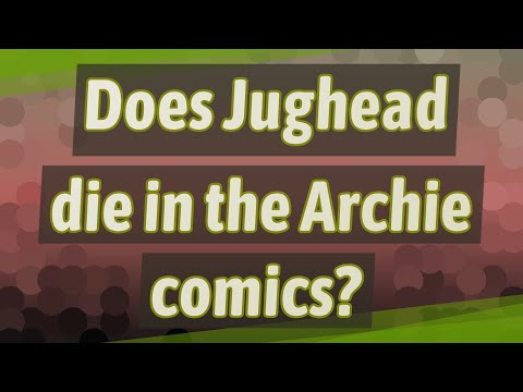 Does Jughead die in the Archie comics?