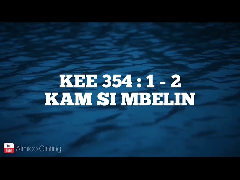 KEE GBKP 354 : 1 - 2 " KAM SI MBELIN " ( KARAOKE )