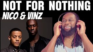 NICO AND VINZ Not for nothing REACTION - These guys are so underestimated - First time hearing