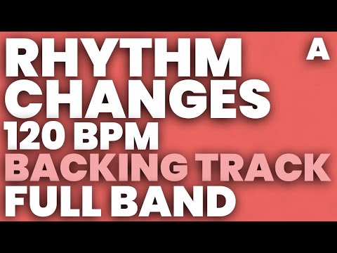 Rhythm Changes in A Backing Track 120 bpm Swing - FULL BAND