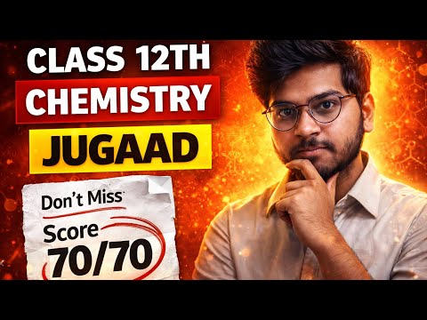 FASTEST Way To Score 70/70 In 12th Chemistry Boards 2026 