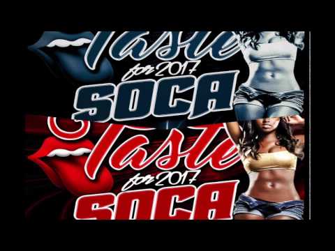 2017 Soca - Dj Musical Mix - Taste of Soca 2017