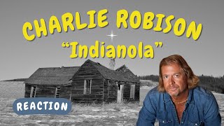 Charlie Robison -- Indianola [REACTION/GIFT REQUEST]