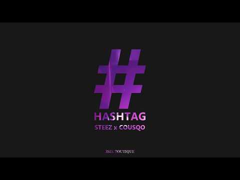 Steez x Cousqo - #Hashtag (Official Audio)