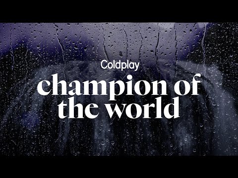 coldplay - champion of the world (lyrics)