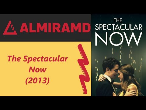 The Spectacular Now - 2013 Trailer