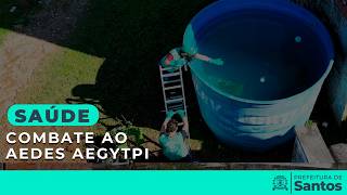 Saúde - Combate ao Aedes aegytpi