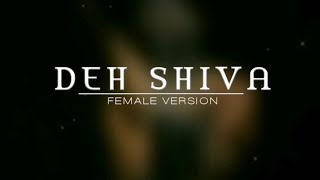 Deh Shiva | Female Version | Kesari