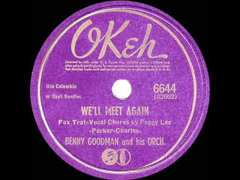 1942 HITS ARCHIVE: We’ll Meet Again - Benny Goodman (Peggy Lee, vocal)