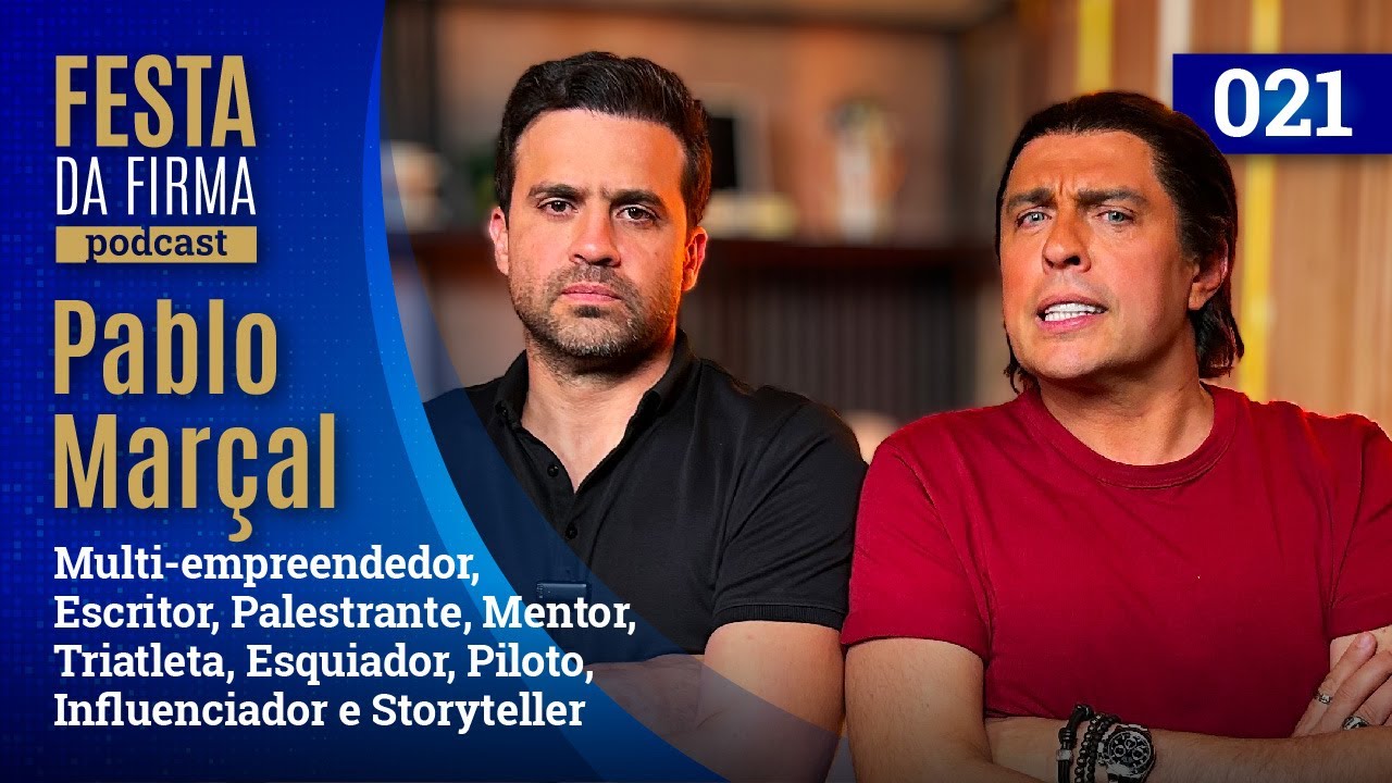PABLO MARÇAL | FESTA DA FIRMA PODCAST #021