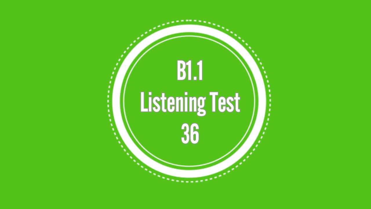 B1 Listening Test 36 | MOETENGLISHCLUB.COM