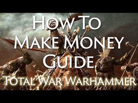 トータル・ウォー・ウォーハンマーガイドお金を稼ぐ方法 (Total War Warhammer Guide: How To Make Money)