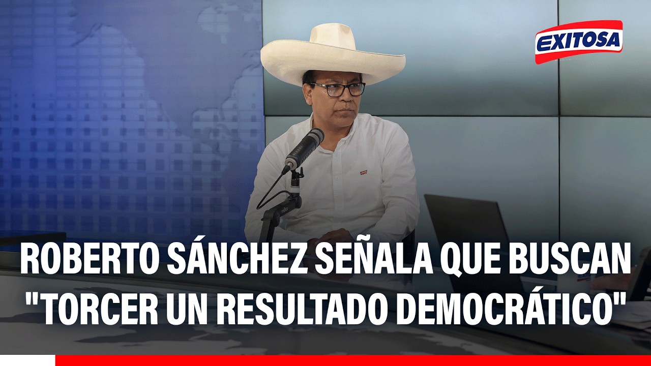 🔴🔵 Roberto Sánchez señala que buscan "torcer un resultado democrático"