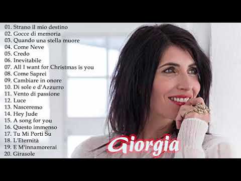 I Successi di Giorgia - Il Meglio dei Giorgia - Le migliori canzoni di Giorgia