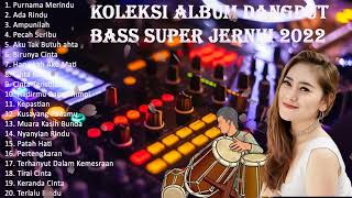 Download lagu KOLEKSI ALBUM DANGDUT BASS SUPER JERNIH 2022  KENDANG RAMPAK MANTAP 7 mp3