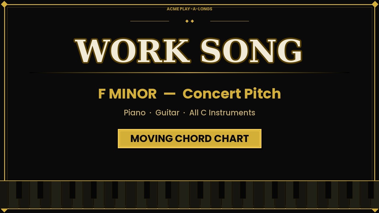 Work Song — ACME Play-A-Longs Moving Chord Chart