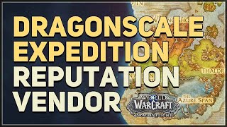 Dragonscale Expedition Reputation Vendor Location WoW