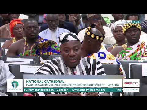 Ayariga Will Support National Cathedral Completion If Mahama Approves
