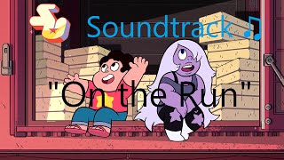 Steven Universe Soundtrack ♫ - On the Run [Raw Audio]