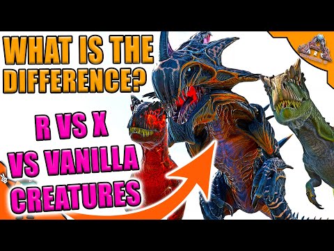 What Is The Difference Between R, X & Vanilla Creatures? | In-depth Ark Survival Evolved Guide