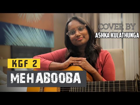 MEHABOOBA KGF CHAPTER 2 COVER | ASHKA KULATHUNGA