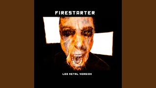 Firestarter (Metal Version)