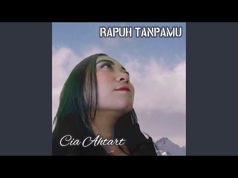 Rapuh Tanpamu