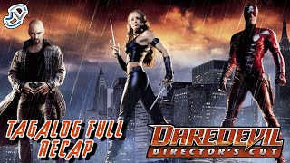 DAREDEVIL - DIRECTOR'S CUT | TAGALOG FULL RECAP | Juan's Viewpoint Movie Recaps