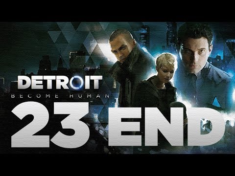 Detroit: Become Human Gameplay Walkthrough HD - ENDING & Final Cutscene - Part 23 [No Commentary]