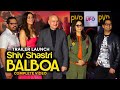 Shiv Shastri Balboa Official Trailer Launch Anupam Kher Nargis Fakhri Neena Gupta Sharib Hashmi