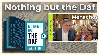 חזארה - מנאכוס דף 5 | "Nothing But the Daf" עם הרב אלי סטפנסקי