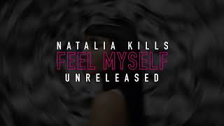 Natalia Kills - Feel Myself (Unreleased)