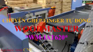 CHUYỀN GHÉP FINGER TỰ ĐỘNG CAO TỐC WOODMASTER WM-IAT620