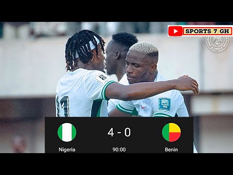 NIGERIA 4-0 BENIN, FULL GAME ALL GOALS & HIGHLIGHTS, NIGERIA STILL IN FIFA WORLD CUP 2026 QUALIFIERS