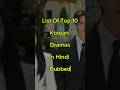 Top 10 Famous Korean Dramas In Hindi Dubbed Shortsfeed Koreandramas Koreandramainhindi