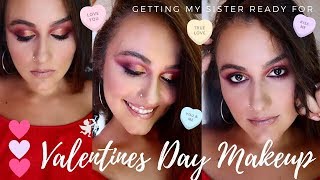 GLAMMING MY SISTER FOR VALENTINES DAY!!!