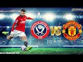 🔴 Manchester United 4 2 Sheffield United 🔵  Premier League Highlights 🏆