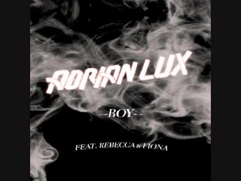 Adrian Lux  ft. Rebecca & Fiona- Boy (radio edit preview)