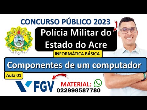 01 | Componentes de um computador -  processadores | CONCURSO POLÍCIA MILITAR DO ACRE 2023 PM AC FGV