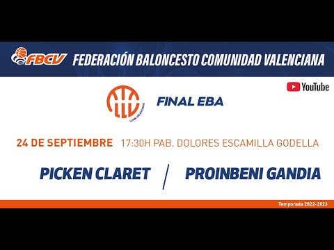 FINAL LLIGA VALENCIANA 2022 EBA PICKEN CLARET -  PROINBENI GANDIA