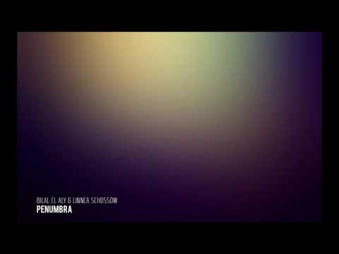 Bilal El Aly & Linnea Schossow - Penumbra (Marc Simz Remix)