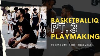 Basketball IQ Pt. 3 (Playmaking!)