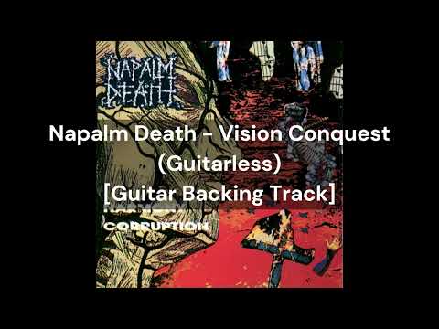 Napalm Death - Vision Conquest (con voz) Backing Track