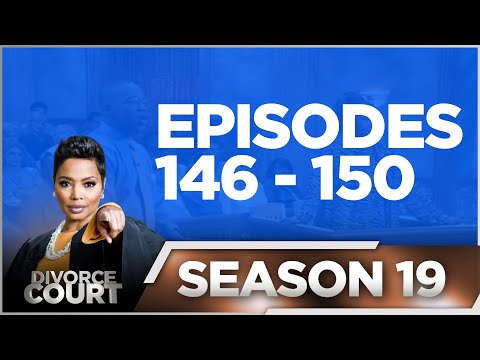 Episodes 146 - 150 - Divorce Court - Season 19 - LIVE