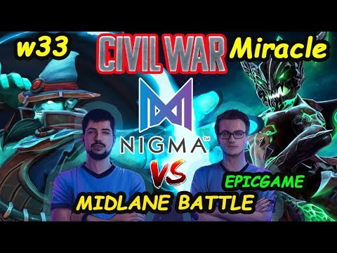 Miracle vs w33 -- Nigma Civil War Midlane Battle Epicgame Dota 2 7.24
