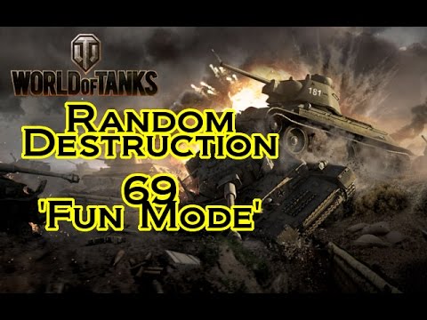 World of Tanks - Random Destruction 69 'Fun Mode'