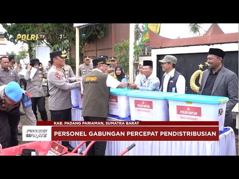 PRESISI UPDATE : WAKAPOLRI TINJAU PENYALURAN BANTUAN DI PADANG PARIAMAN 28/12/25 (18.00)