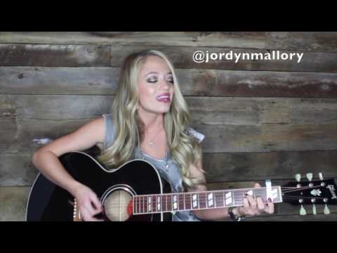 Better Man- Little Big Town(Cover by Jordyn Mallory)