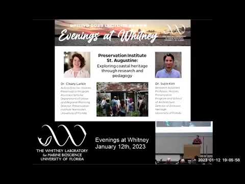 Evenings at Whitney - Preservation Institute St. Augustine: Exploring coastal heritage