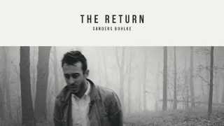 Sanders Bohlke - The Return